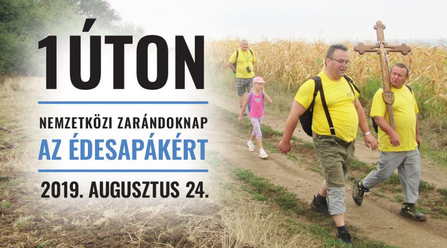 1Úton Nemzetközi Zarándoknap az Édesapákért