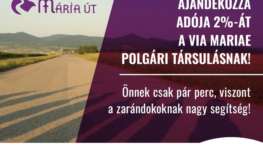 Ajándékozza adója 2%-át a Via Mariae polgári társulásnak!