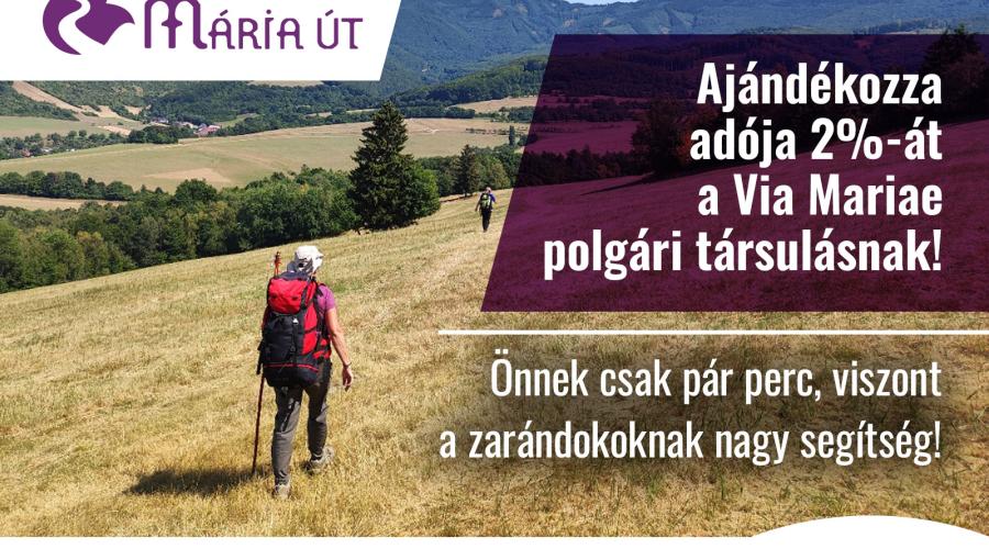 Ajándékozza adója 2 százalékát a Via Mariae polgári társulásnak! Ajándékozza adója 2 százalékát a Via Mariae polgári társulásnak!