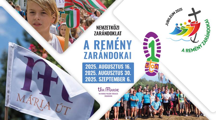 1Úton Nemzetközi Zarándoklat - A Remény Zarándokai 2025 1Úton Nemzetközi Zarándoklat - A Remény Zarándokai 2025