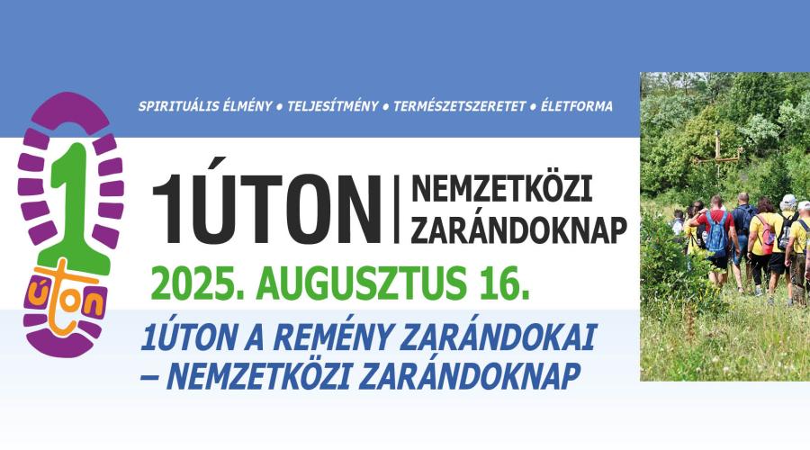 1Úton Nemzetközi Zarándoknap- A Remény Zarándokai 2025