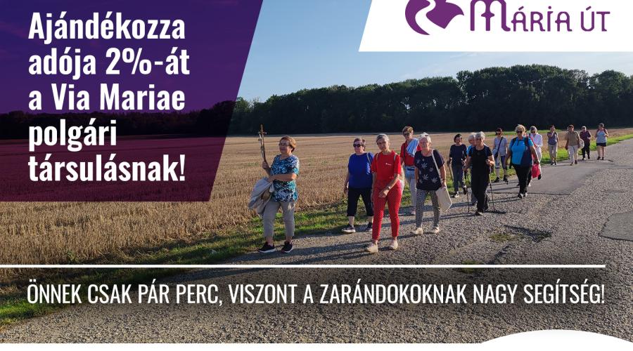 Ajándékozza adója 2 százalékát a Via Mariae polgári társulásnak!