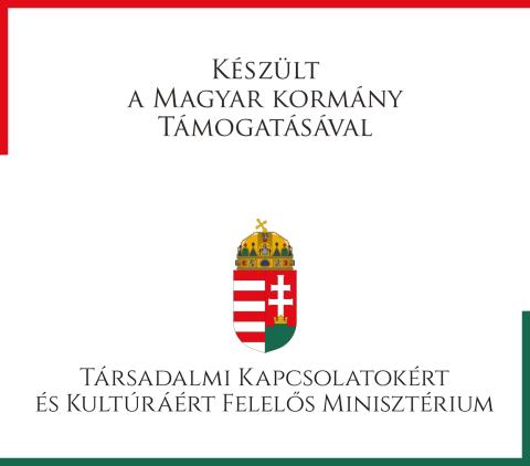Készült a Magyar Kormány támogatásával